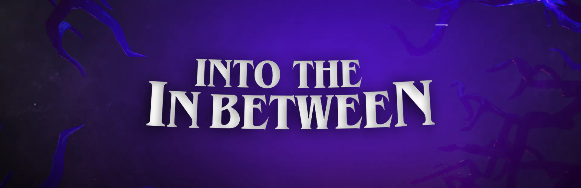 Season 4: Into The Inbetween